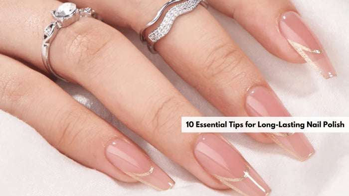 Tips for Long-Lasting Nail Polish