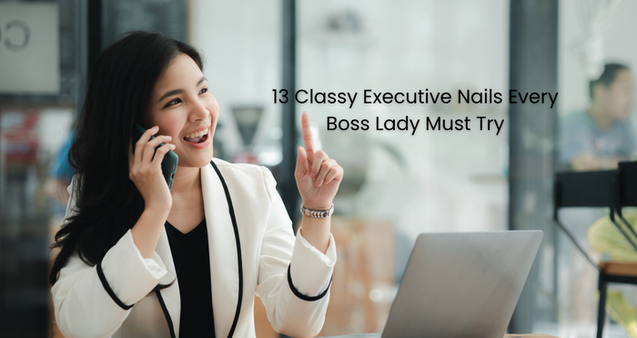 15 Classy Executive Nails Every Boss Lady Must Try