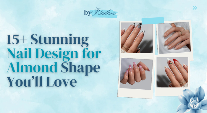 15 Stunning Nail Designs for Almond Shape You’ll Love