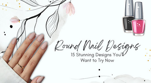 15 Stunning Round Nail Designs You’ll Want to Try Now