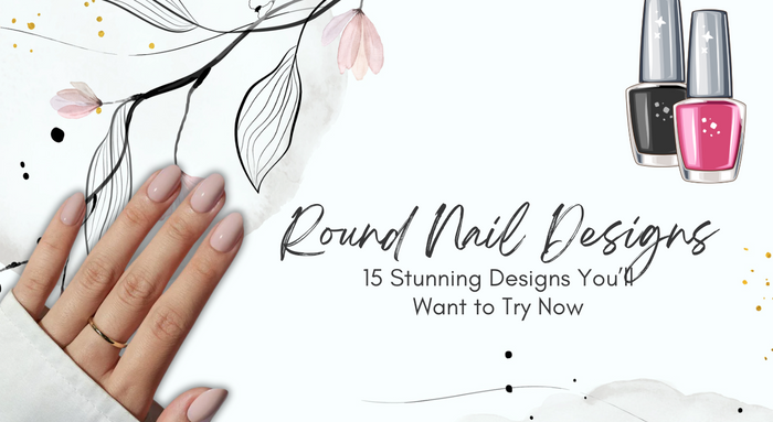 15 Stunning Round Nail Designs You’ll Want to Try Now