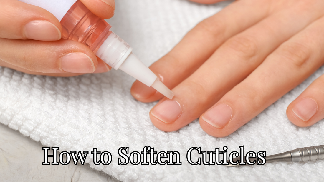 How to Soften Cuticles