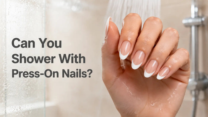 Can You Shower With Press-On Nails Guide
