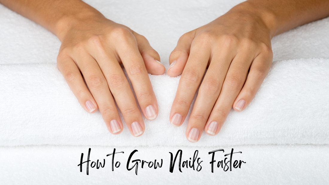 How to Grow Nails Faster