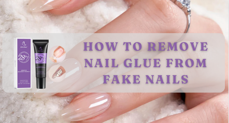 How to Remove Nail Glue from Fake Nails