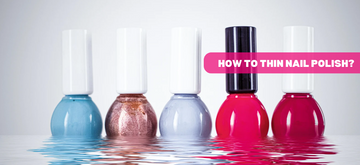 How to Thin Nail Polish