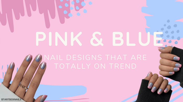Pink & Blue Nail Designs That Are Totally on Trend
