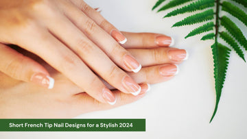 10 Short French Tip Nail Designs for a Stylish 2024