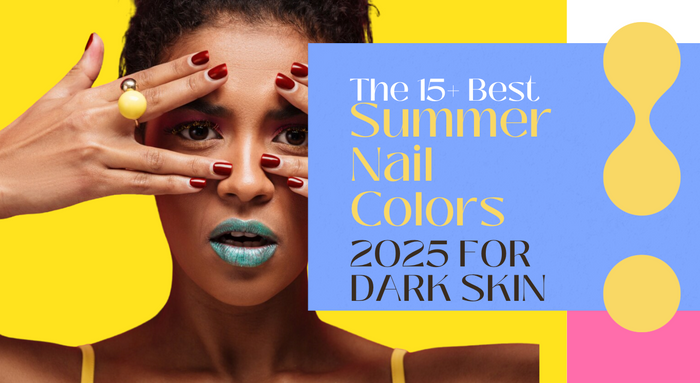Summer Nail Colors 2025 for Dark Skin: 15+ Colors for Morena
