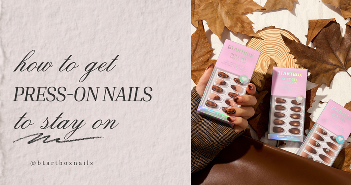 how to get press on nails to stay on