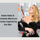 Adele Nails