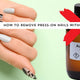 How to Take Off Nail Glue Without Acetone [Step-by-Step Guide]